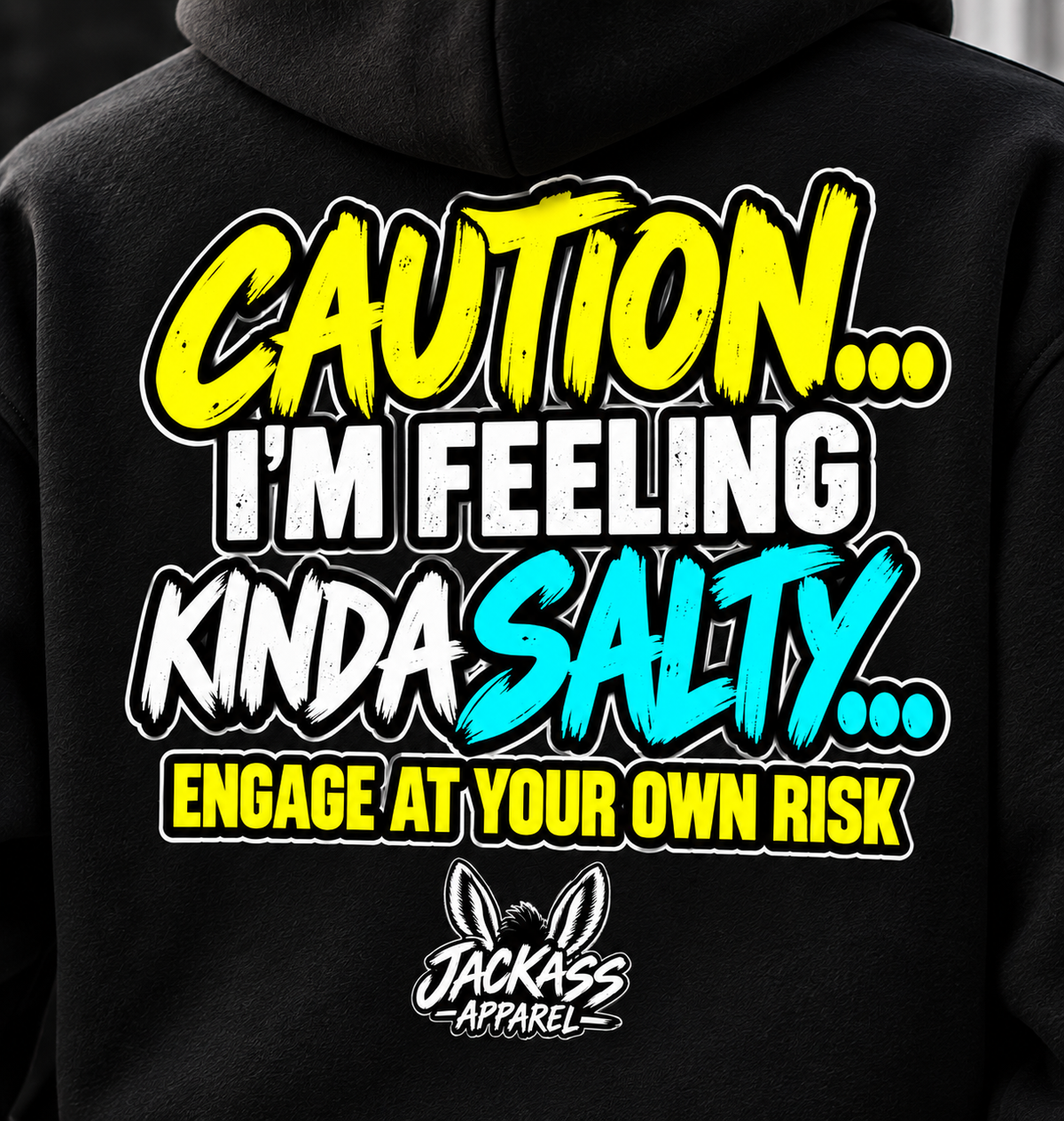 Caution Feeling Kinda Salty