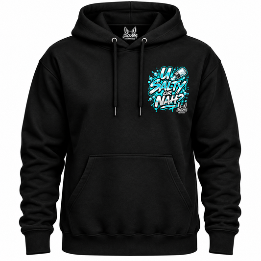 U Salty or Nah Hoodie